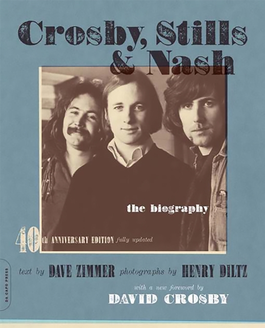 Crosby, Stills & Nash : The Biography, Paperback / softback Book