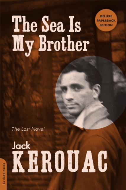 The Sea Is My Brother (Expanded Critical Edition) : The Lost Novel, Paperback / softback Book