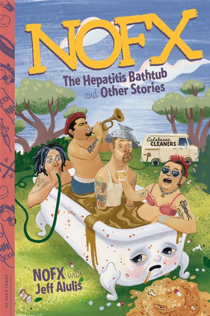 NOFX : The Hepatitis Bathtub and Other Stories, Paperback / softback Book