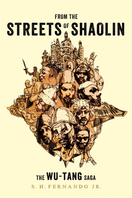 From the Streets of Shaolin : The Wu-Tang Saga, Paperback / softback Book