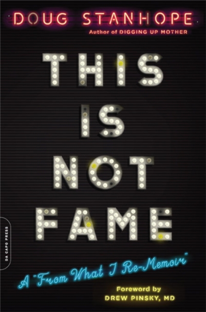 This Is Not Fame : A 'From What I Re-Memoir', Paperback / softback Book