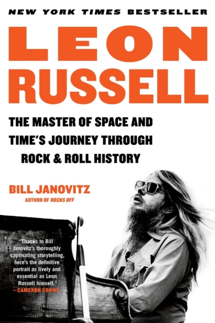 Leon Russell : The Master of Space and Time's Journey Through Rock & Roll History, Paperback / softback Book