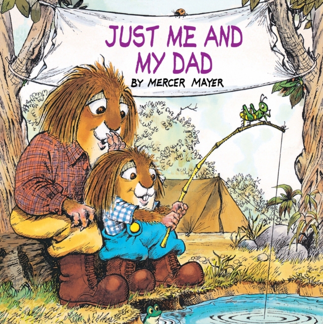 Just Me and My Dad (Little Critter) : An Inspirational Gift Book, Paperback / softback Book
