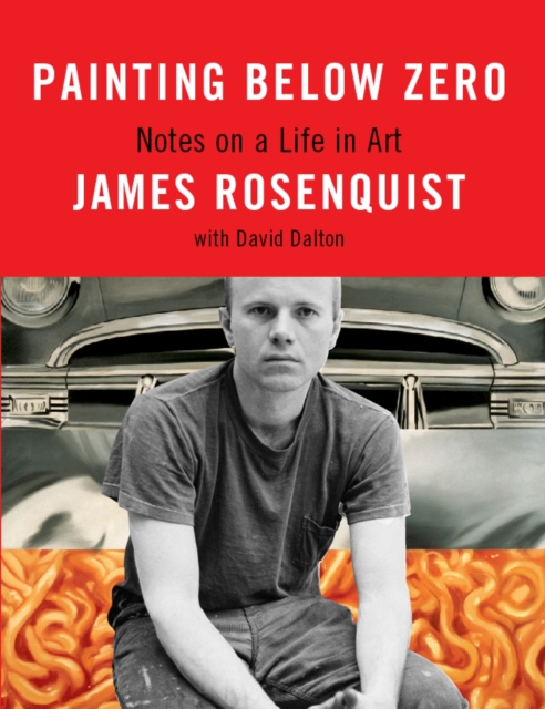 Painting Below Zero : Notes on a Life in Art, Hardback Book