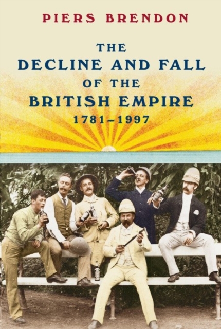 Decline and Fall of the British Empire, 1781-1997, EPUB eBook