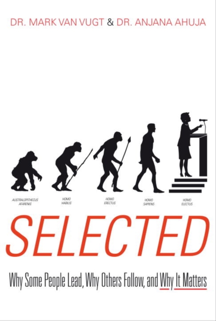 Selected : Why Some People Lead, Why Others Follow, and Why It Matters, EPUB eBook