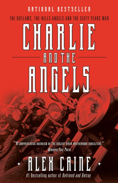 Charlie And The Angels : The Outlaws, the Hells Angels and the Sixty Years War, Paperback / softback Book