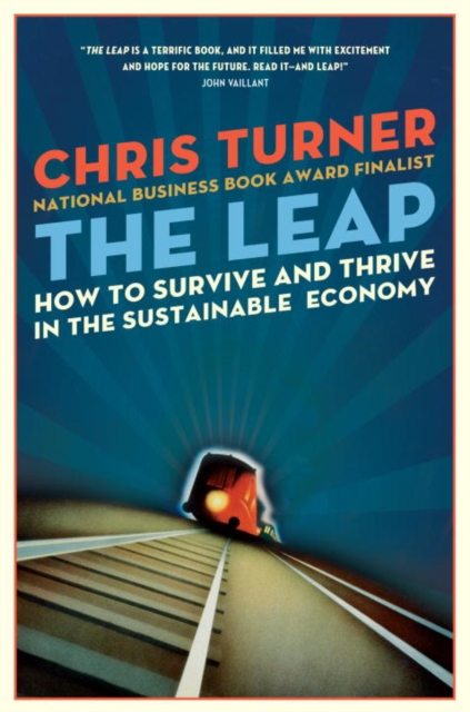The Leap : How to Survive and Thrive in the Sustainable Economy, EPUB eBook