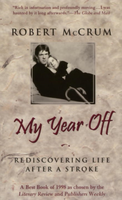 My Year Off : Rediscovering Life After A Stroke, EPUB eBook