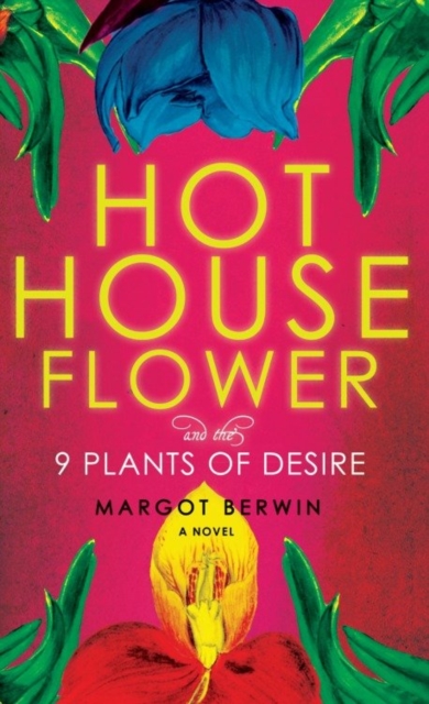Hothouse Flower and the Nine Plants of Desire, EPUB eBook
