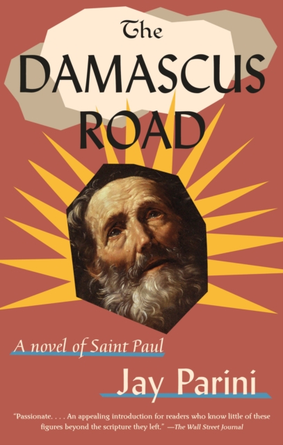 Damascus Road : A Novel of Saint Paul, Paperback / softback Book