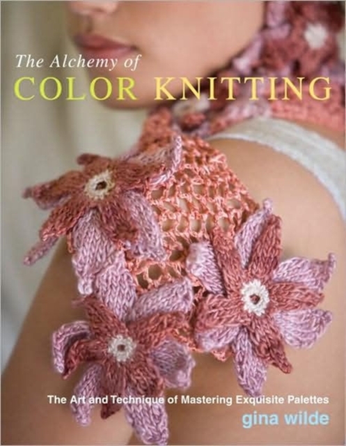 Alchemy of Color Knitting, The, Paperback / softback Book