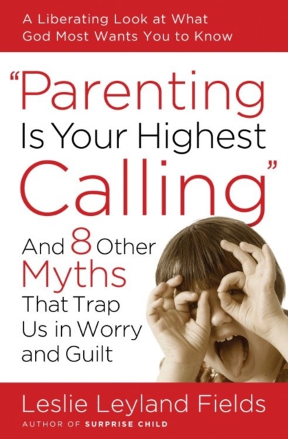 Parenting Is Your Highest Calling, EPUB eBook