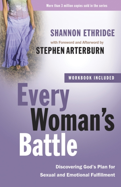 Every Woman's Battle (Includes Workbook) : Discovering God's Plan for Sexual and Emotional Fulfillment, Paperback / softback Book
