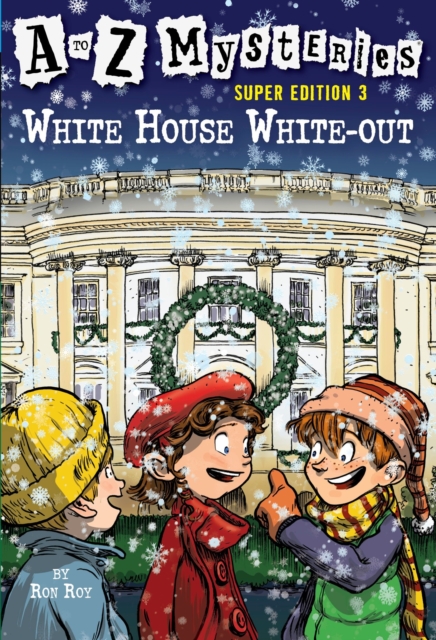 to Z Mysteries Super Edition 3: White House White-Out, EPUB eBook