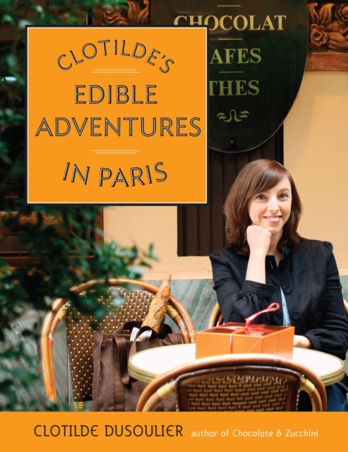 Clotilde's Edible Adventures in Paris, EPUB eBook