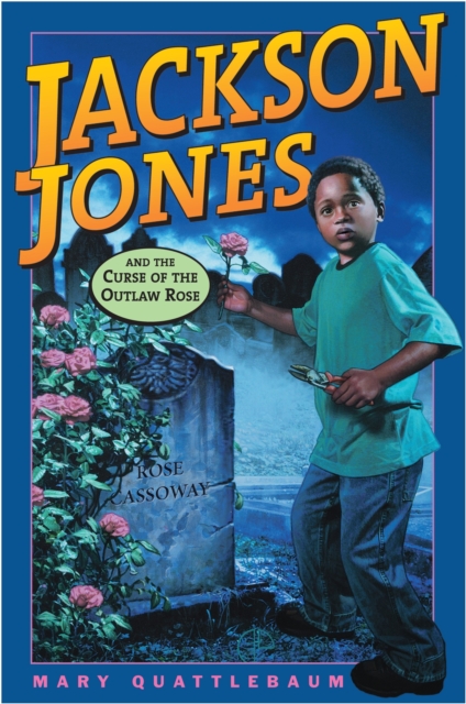 Jackson Jones and the Curse of the Outlaw Rose, EPUB eBook