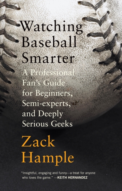 Watching Baseball Smarter, EPUB eBook