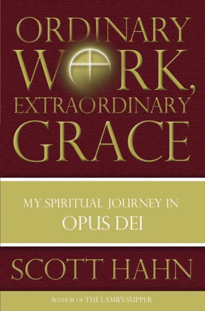 Ordinary Work, Extraordinary Grace, EPUB eBook