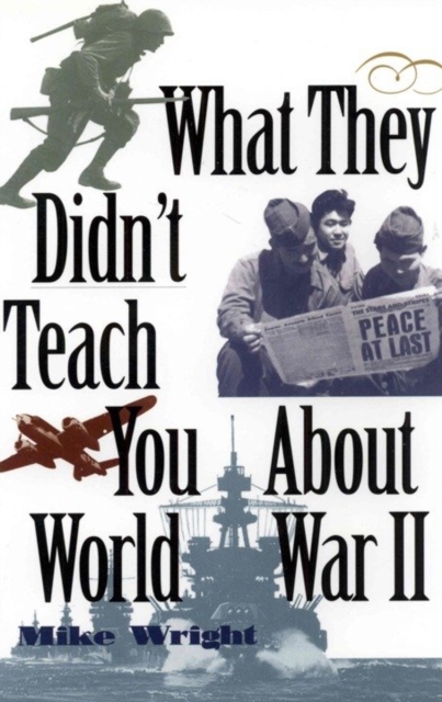 What They Didn't Teach You About World War II, EPUB eBook
