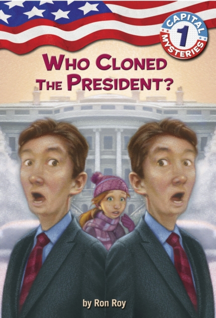 Capital Mysteries #1: Who Cloned the President?, EPUB eBook