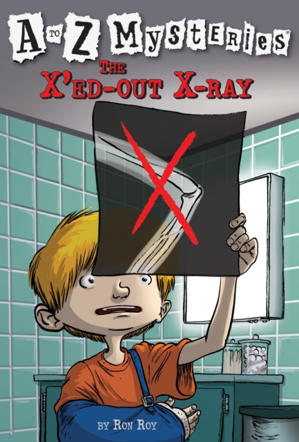 to Z Mysteries: The X'ed-Out X-Ray, EPUB eBook