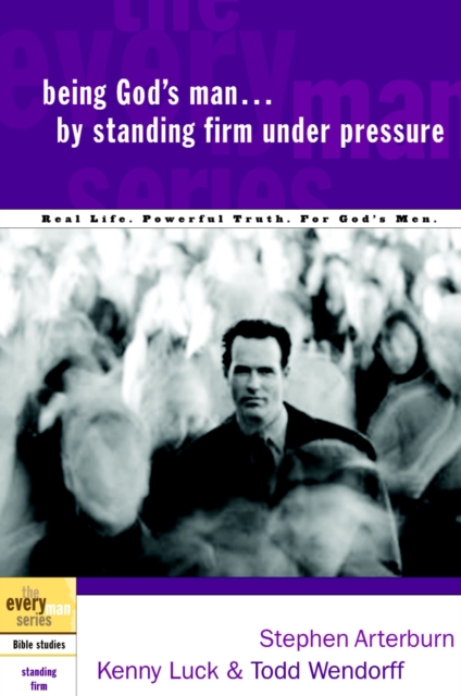 Being God's Man by Standing Firm Under Pressure, EPUB eBook
