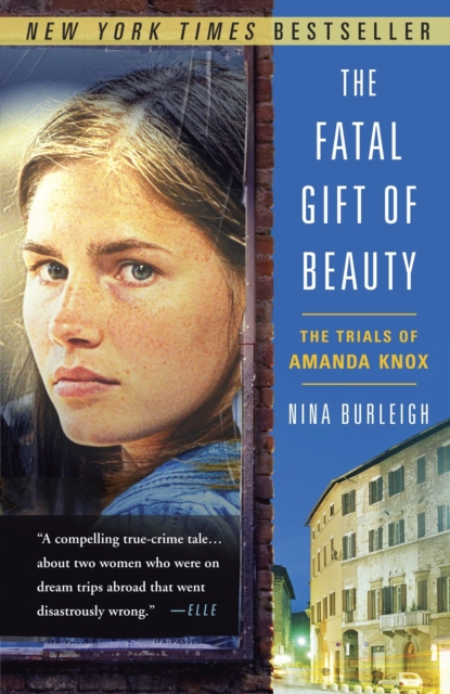 The Fatal Gift of Beauty : The Trials of Amanda Knox, Paperback / softback Book