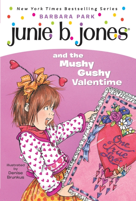 Junie B. Jones #14: Junie B. Jones and the Mushy Gushy Valentime, EPUB eBook
