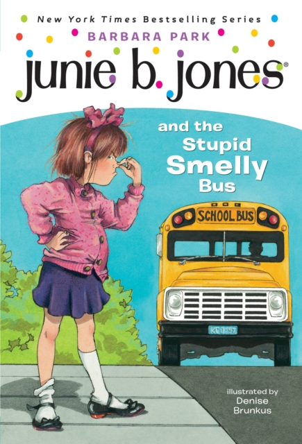 Junie B. Jones #1: Junie B. Jones and the Stupid Smelly Bus, EPUB eBook