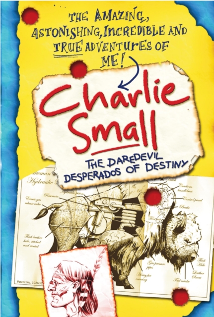Charlie Small 4:The Daredevil Desperados of Destiny, EPUB eBook