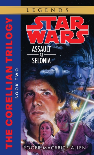 Assault at Selonia: Star Wars Legends (The Corellian Trilogy), EPUB eBook