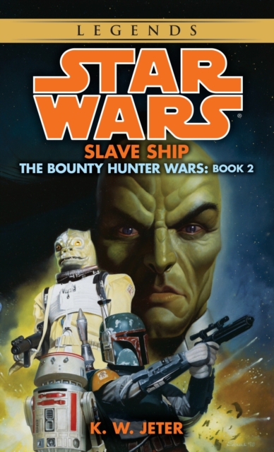Slave Ship: Star Wars Legends (The Bounty Hunter Wars), EPUB eBook