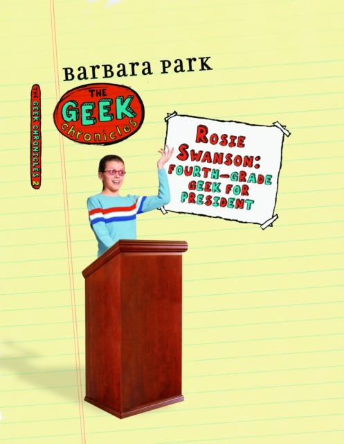Rosie Swanson: Fourth-Grade Geek for President, EPUB eBook
