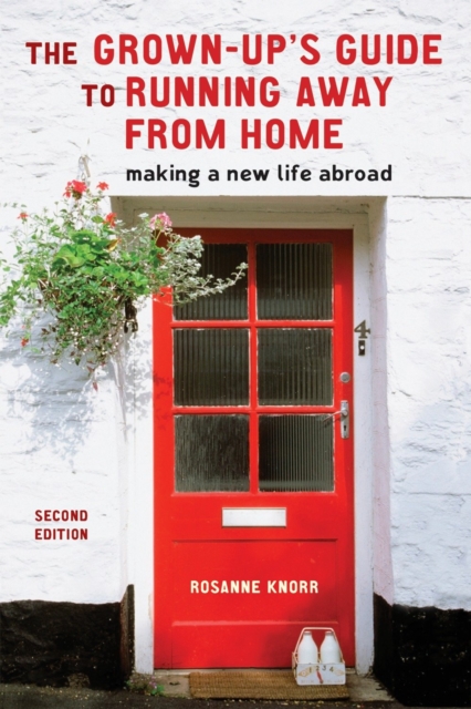 Grown-Up's Guide to Running Away from Home, Second Edition, EPUB eBook