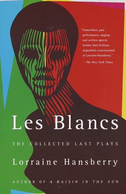 Les Blancs: The Collected Last Plays, EPUB eBook