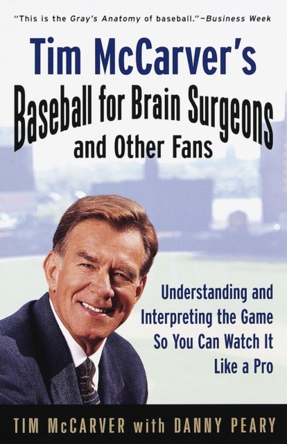 Tim McCarver's Baseball for Brain Surgeons and Other Fans, EPUB eBook