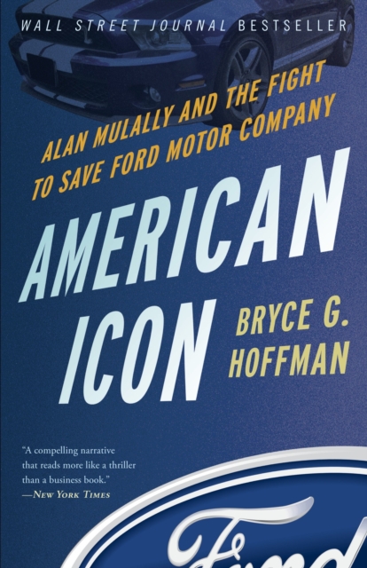 American Icon : Alan Mulally and the Fight to Save Ford Motor Company, Paperback / softback Book