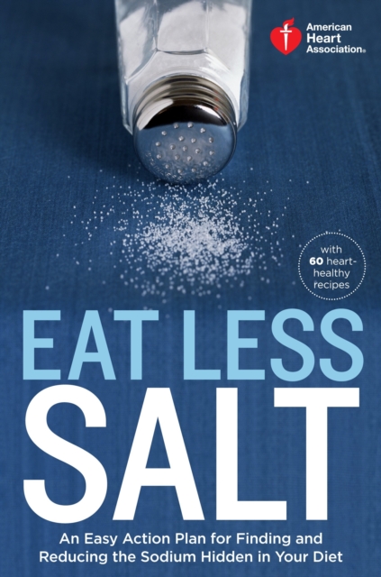 American Heart Association Eat Less Salt, EPUB eBook