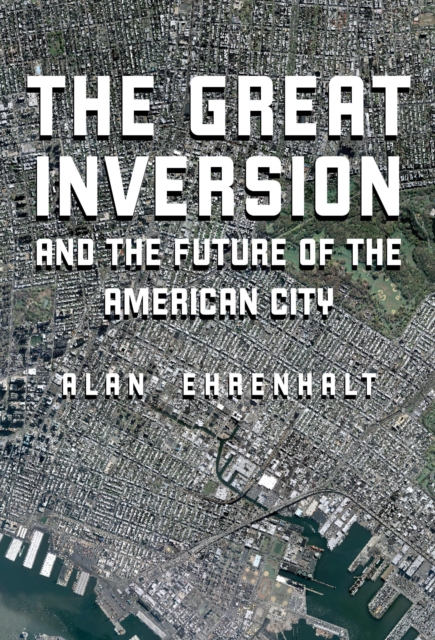 Great Inversion and the Future of the American City, EPUB eBook