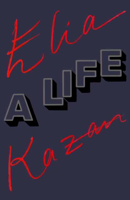 Elia Kazan: A Life, EPUB eBook