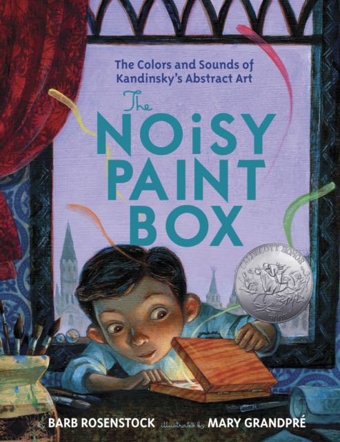 The Noisy Paint Box: The Colors and Sounds of Kandinsky's Abstract Art, Hardback Book