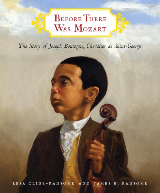 Before There Was Mozart: The Story of Joseph Boulogne, Chevalier de Saint-George, EPUB eBook
