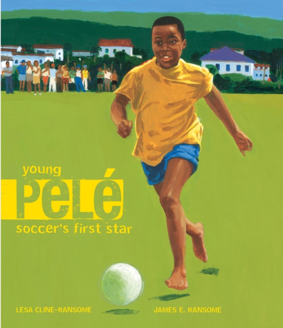 Young Pele : Soccer's First Star, EPUB eBook