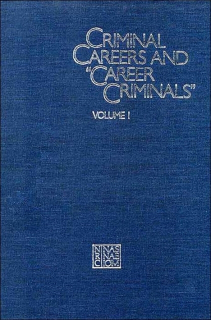 Criminal Careers and "Career Criminals," : Volume I, Paperback / softback Book