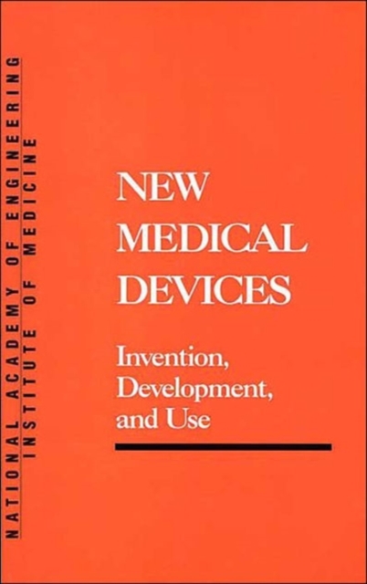 New Medical Devices : Invention, Development and Use, Paperback / softback Book