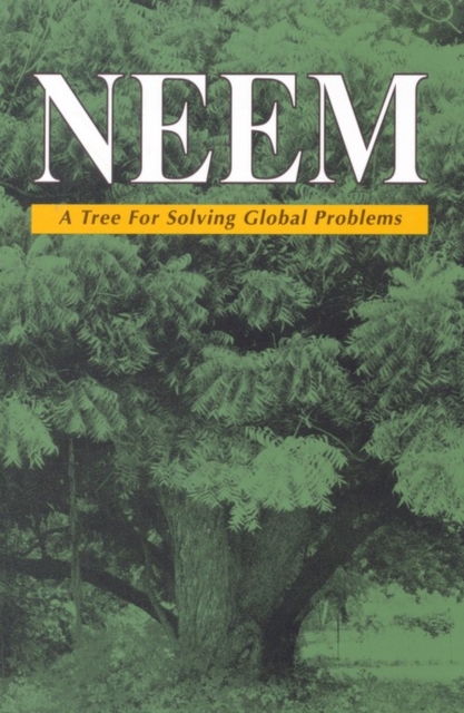 Neem : A Tree for Solving Global Problems, Paperback / softback Book
