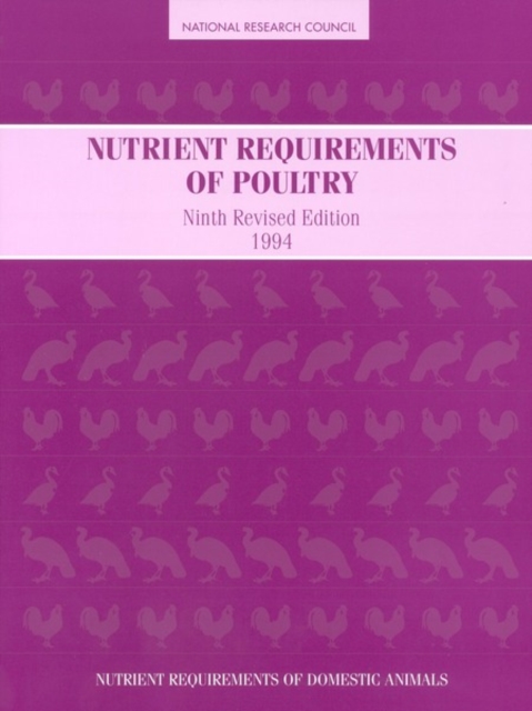Nutrient Requirements of Poultry : Ninth Revised Edition, 1994, Paperback / softback Book