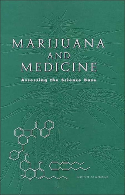 Marijuana and Medicine : Assessing the Science Base, Hardback Book