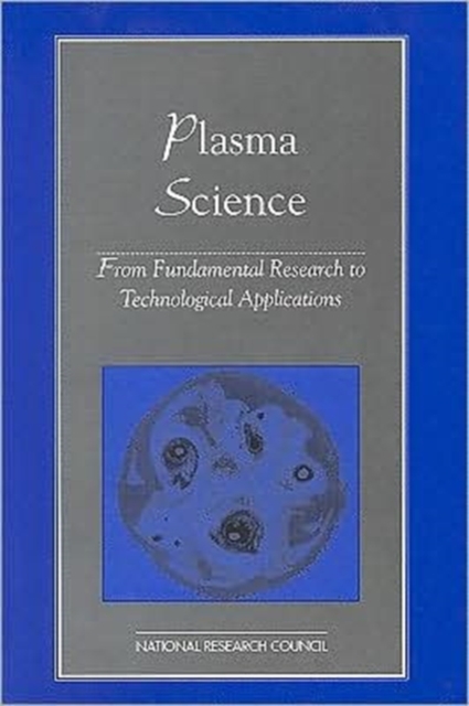 Plasma Science : From Fundamental Research to Technological Applications, Paperback Book